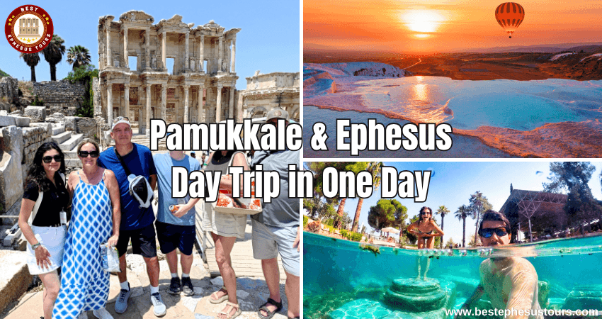 Pamukkale and Ephesus Day Trip in One Day